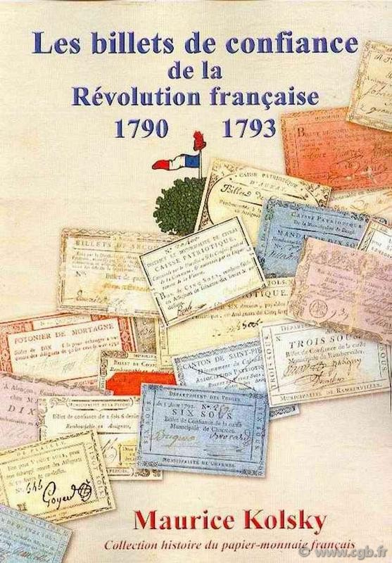 Les billets de confiance de la Révolution Française 1790 - 1793 KOLSKY Maurice