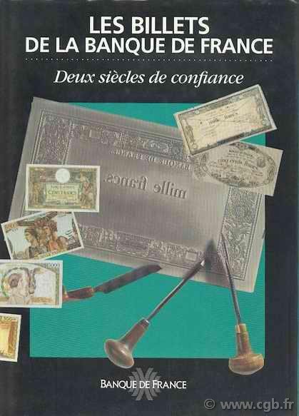 Les billets de la Banque de France, Deux siècles de présence PEYRET Sylvie