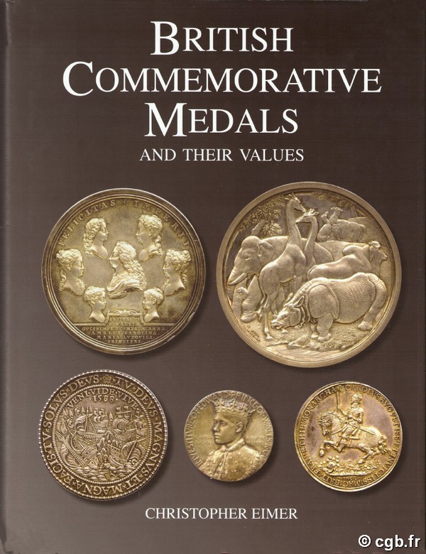 British Commemorative Medals and their Values seconde édition EIMER Christopher