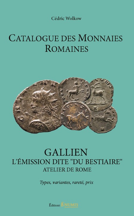 Catalogue des monnaies romaines - Gallien  - L émission dite   Du Bestiaire  - atelier de Rome WOLKOW Cédric