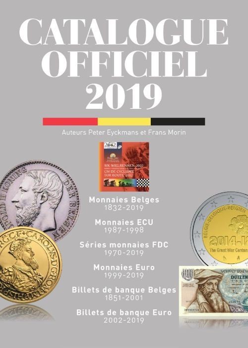 Catalogue officiel 2019 - Monnaies & Billets Belges MORIN Frans, EYCKMANS Peter