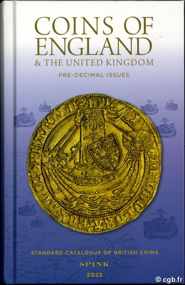 Coins of England and the United Kingdom, Standard Catalogue of British Coins, 57th edition - 2022 - pre-decimal issues sous la direction de Emma Howard