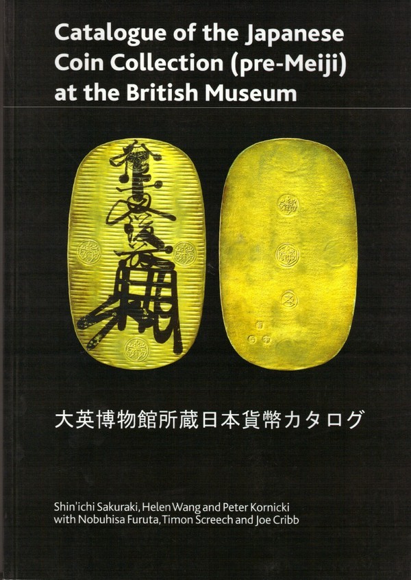 Catalogue of the Japanese Coin Collection (Pre-Meiji) at the British Museum - With Special Reference to Kutsuki Masatsuna Collectif