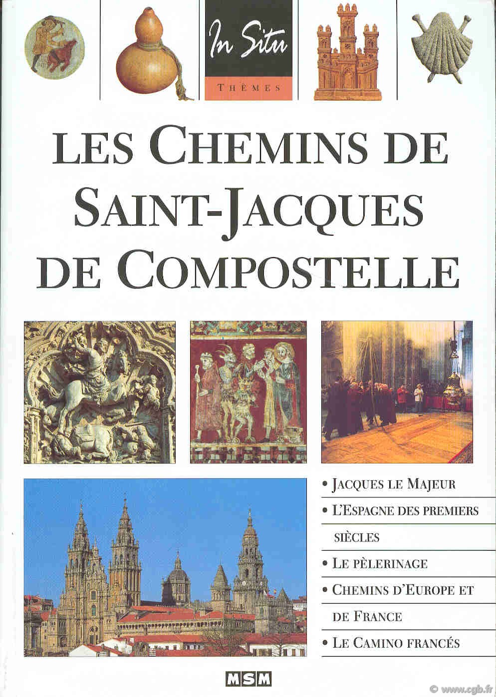 Les chemins de Saint-Jacques de Compostelle ROUX Julie