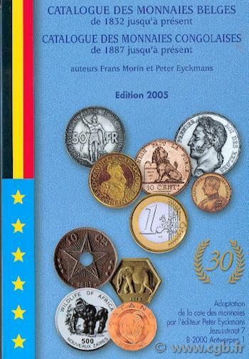 Catalogue des monnaies Belges de 1832 jusqu à présent - Catalogue des Monnaies Congolaises de 1887 jusqu à présent MORIN Frans, EYCKMANS Peter
