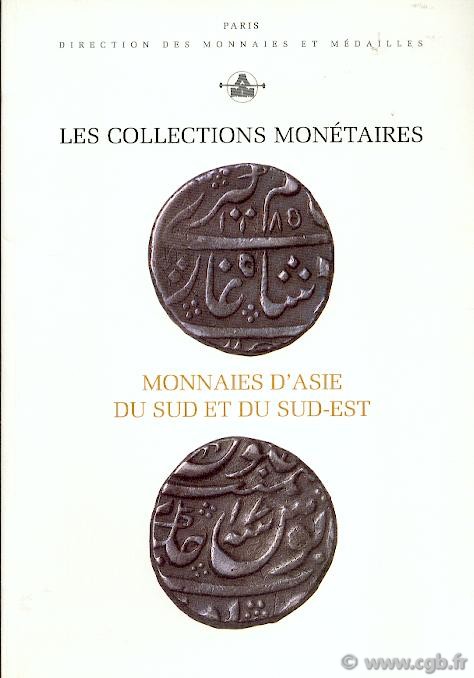 Les Collections monétaires : monnaies d Asie du Sud et du Sud-Est HENNEQUIN Gilles