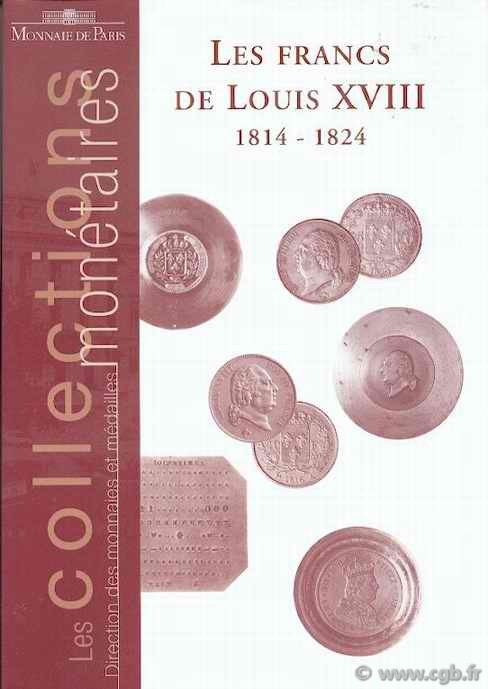 Les Collections Monétaires, les Francs de Louis XVIII 1814-1824 INDRIGO Jean