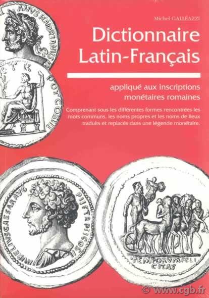Dictionnaire latin-français appliqué aux inscriptions romaines GALLEAZZI Michel
