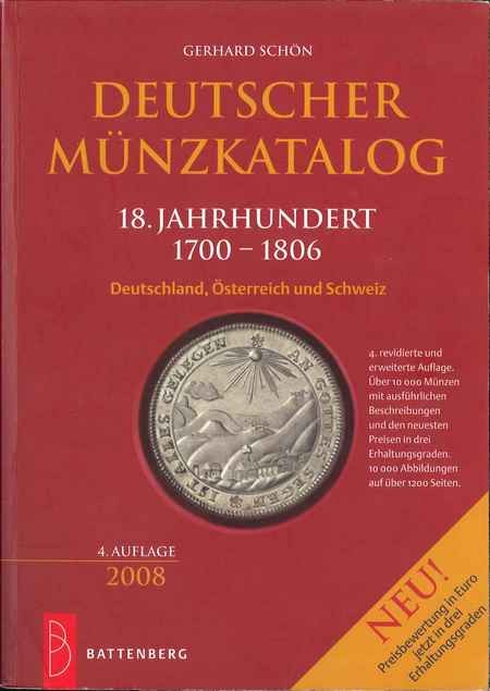 Deutscher Münzkatalog 18. Jahrhundert, 4e édition SCHÖN Gerhard