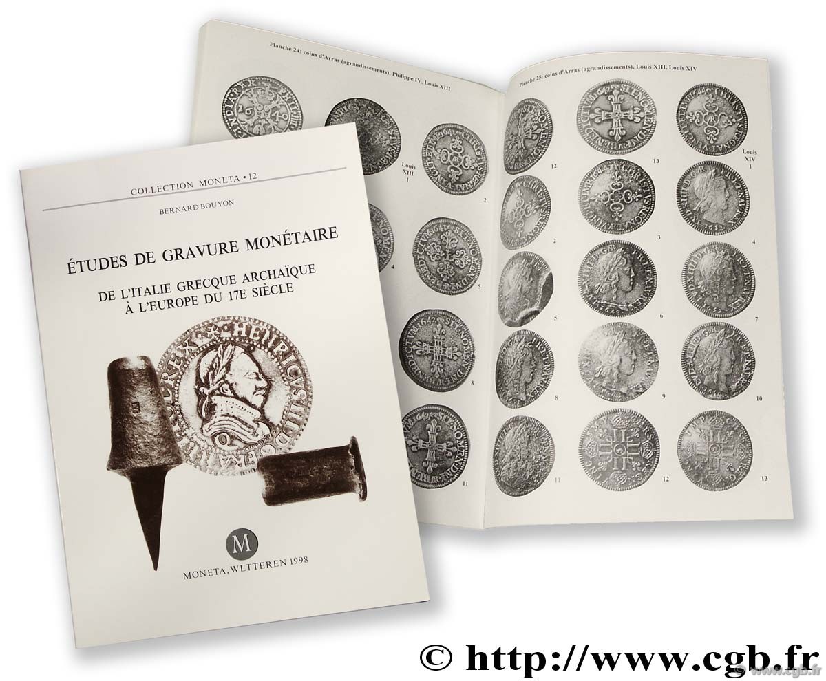 Etudes de gravure monétaire, 
De l Italie grecque archaïque à l Europe du 17e siècle - MONETA 12 BOUYON Bernard