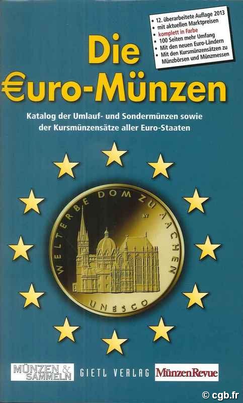 Die Euro-Münzen 2013
Katalog der Umlauf- und Sondermünzen sowie Kursmünzensätze aller Euro-Staaten  MÜLLER Manfred