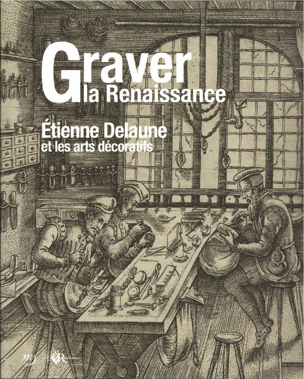Graver la Renaissance : Étienne Delaume et les arts décoratifs Collectif