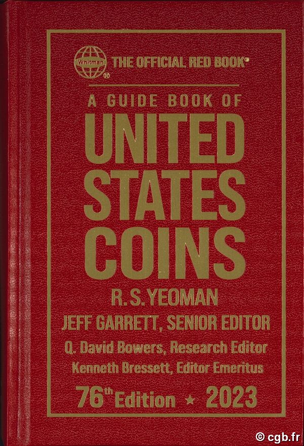 A guide book of United States coins - 76th Edition - 2023 YEOMAN R.S., BRESSET Kenneth, DAVID BOWERS Q. GARRETT Jeff