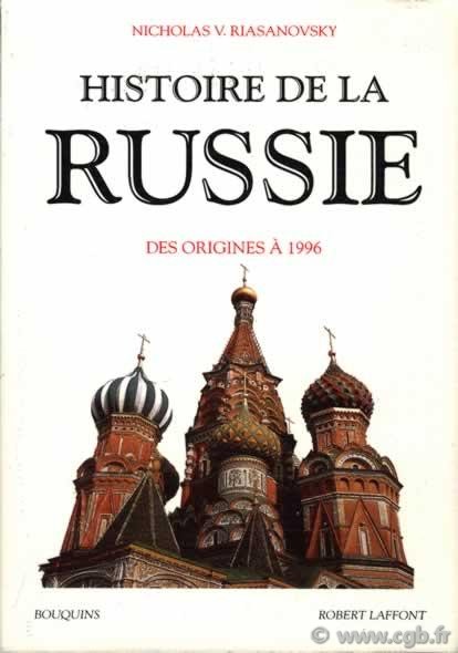 Histoire de la Russie (des origines à 1996) RIASANOVSKY Nicholas V.
