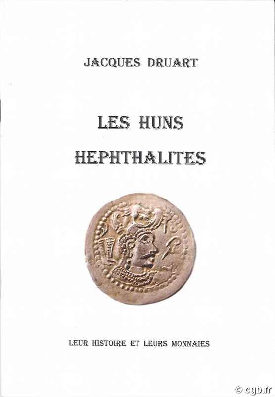 Les Huns Hephthalites DRUART Jacques