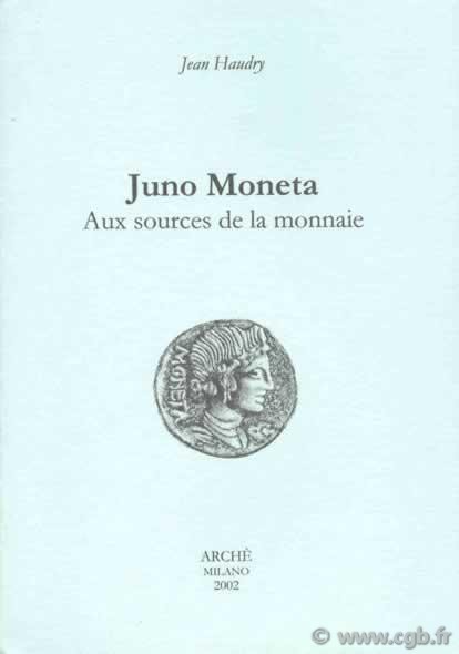 Juno Moneta, aux sources de la monnaie HAUDRY