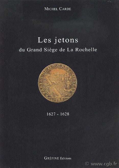 Les jetons du Grand Siège de La Rochelle 1627-1628 CARDE Michel