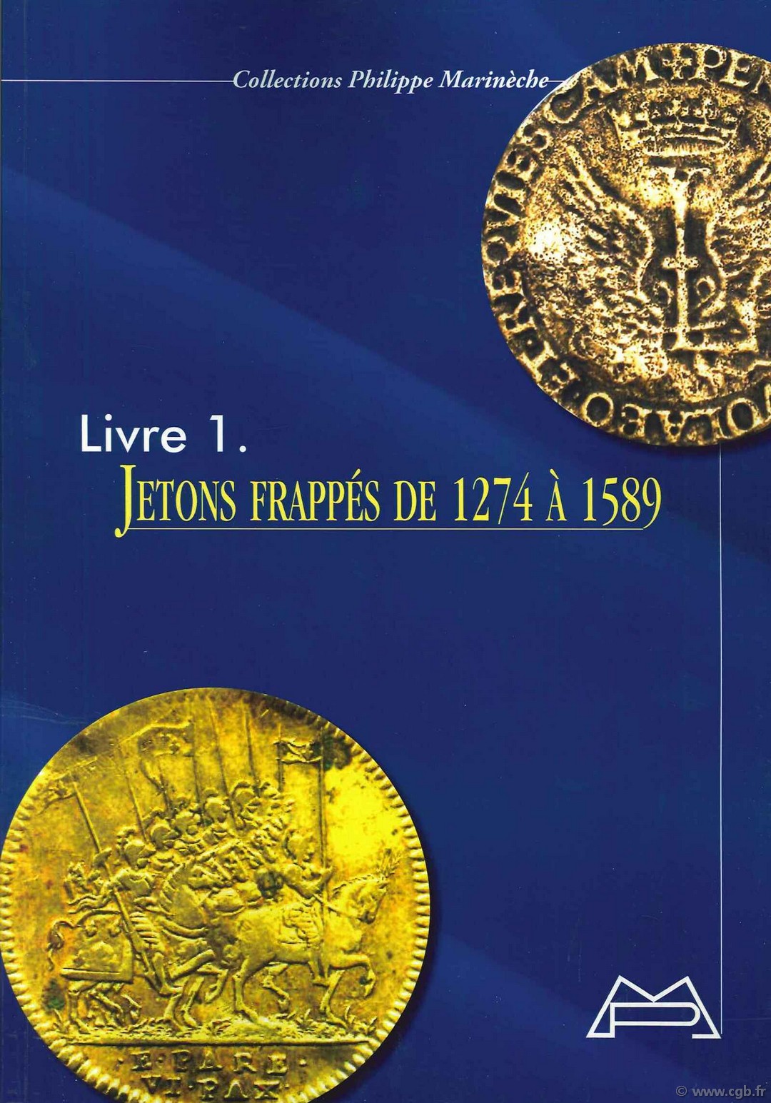 Jetons frappés de 1274 à 1589 MARINÈCHE Philippe