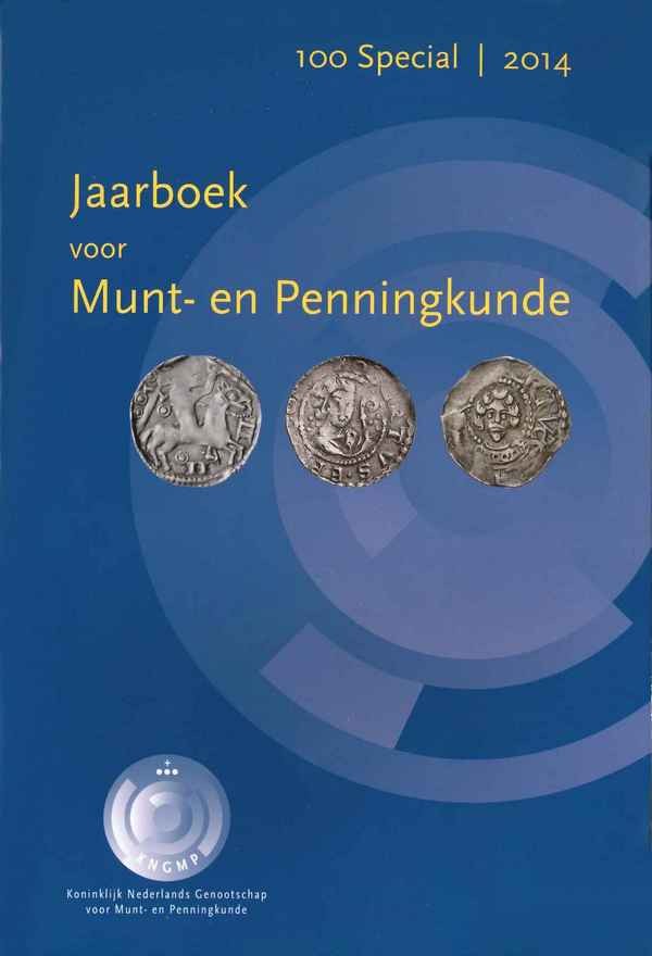 Jaarboek voor Munt- en Penningkunde - 100 Special 2014 ILISCH Peter