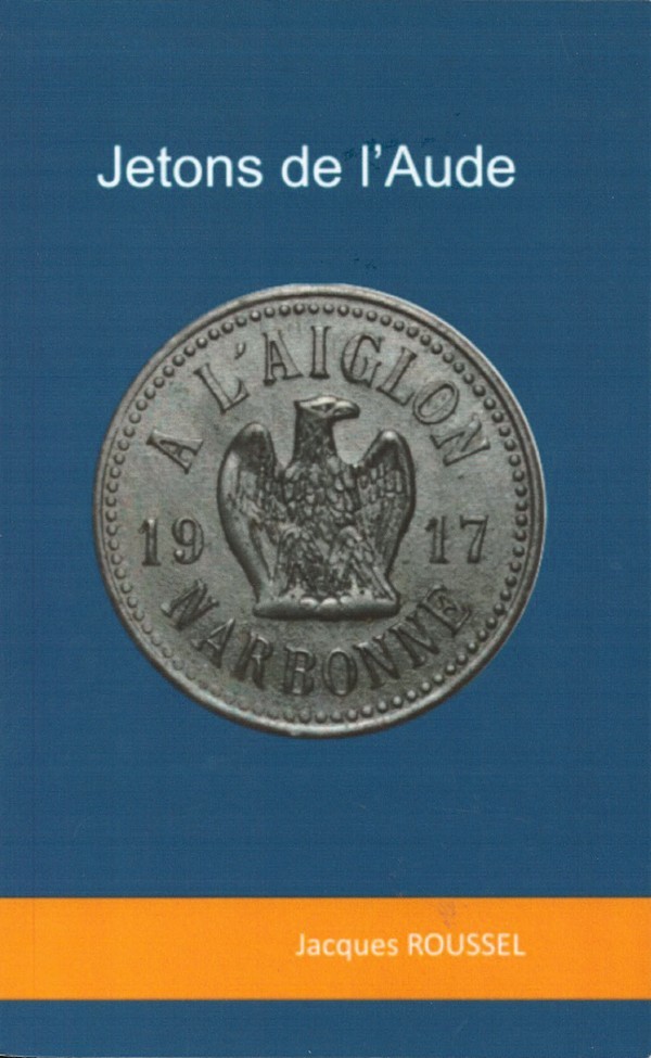 Jetons de l&nbsp;Aude ROUSSEL Jacques