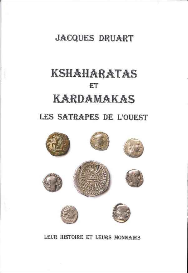 Kshaharatas et Kardamakas - Les satrapes de l ouest DRUART Jacques
