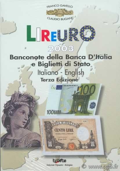 Lireuro 2003, Banconote della Banca d Italia e Biglieti di Stato, terza edizione GAVELLO Franco, BUGANI Claudio