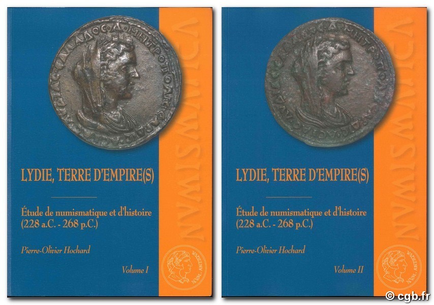 Lydie, terre d Empire(s) Étude de numismatique et d histoire (228 a.C.-268 p.C.) HOCHARD Pierre-Olivier