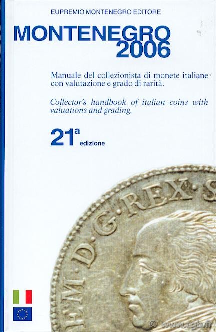 Montenegro 2006, Manuale del 
collezionista di monete italiane con valutazione e gradi di rarità - 21a edizione MONTENEGRO Eupremio