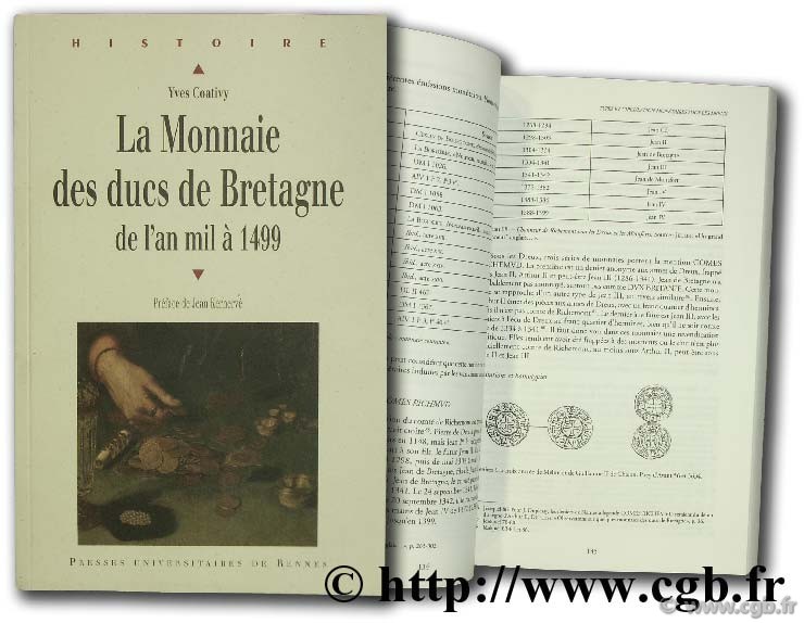 La monnaie des ducs de Bretagne, de l an mil à 1499 COATIVY Yves