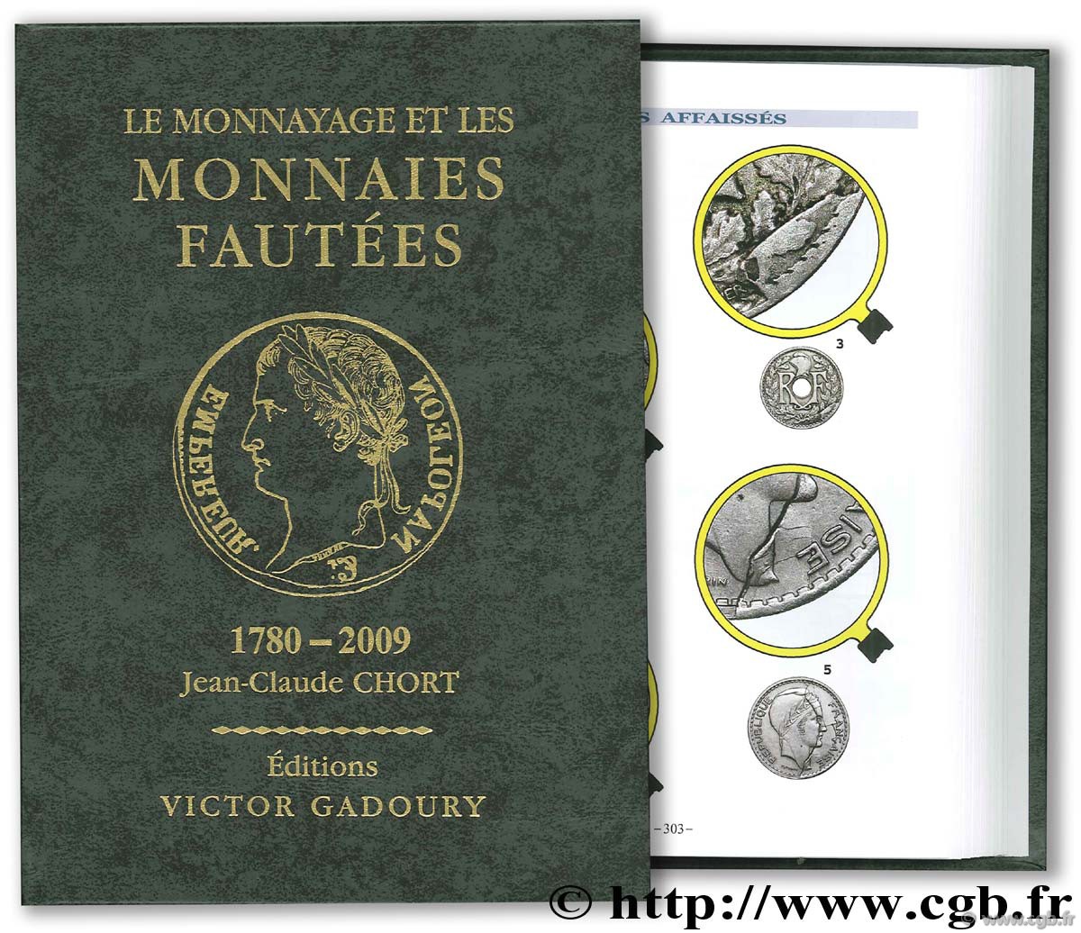 Le Monnayage et les Monnaies fautées 1789-2009 CHORT Jean-Claude
