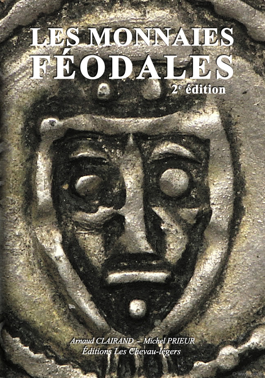 Les monnaies féodales 2e édition CLAIRAND Arnaud, PRIEUR Michel