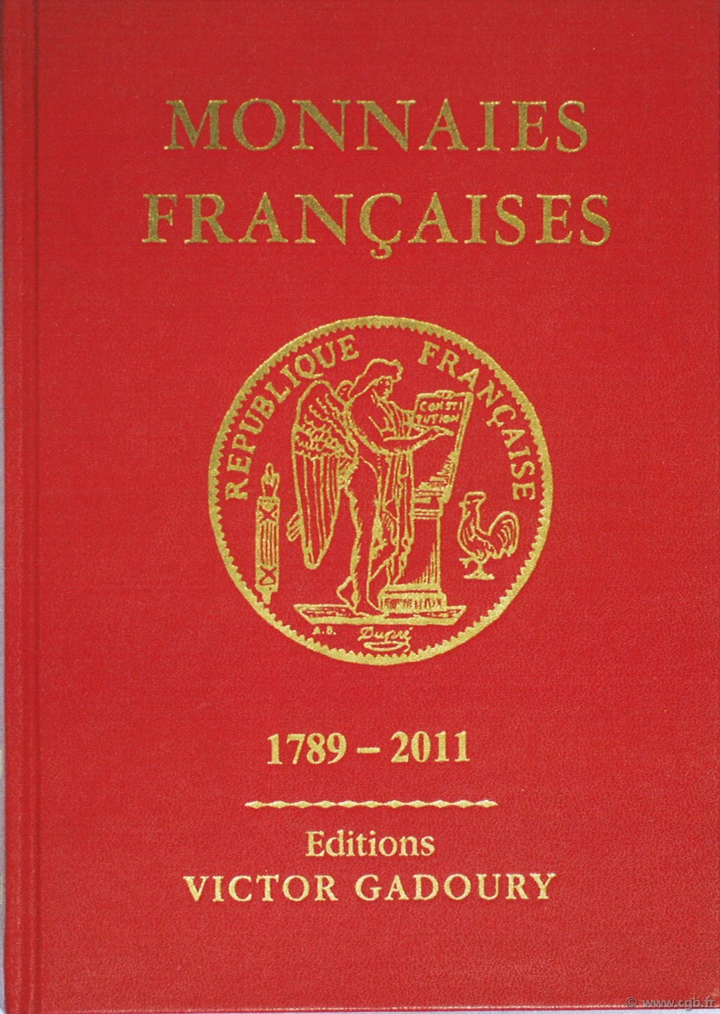 Monnaies françaises 1789 - 2011 - 20e édition GADOURY Victor, PASTRONE Francesco 