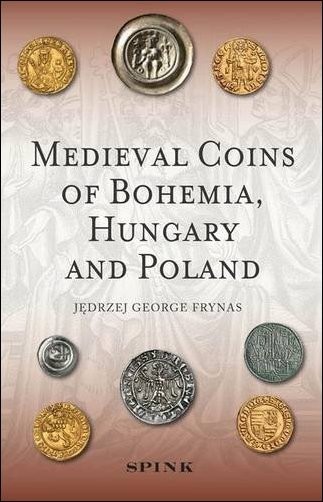 Medieval Coins of Bohemia, Hungary and Poland FRYNAS Jedrzej George