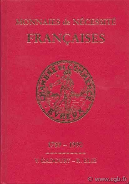 Monnaies de nécessité (1789-1990) GADOURY Victor, ÉLIE Roland