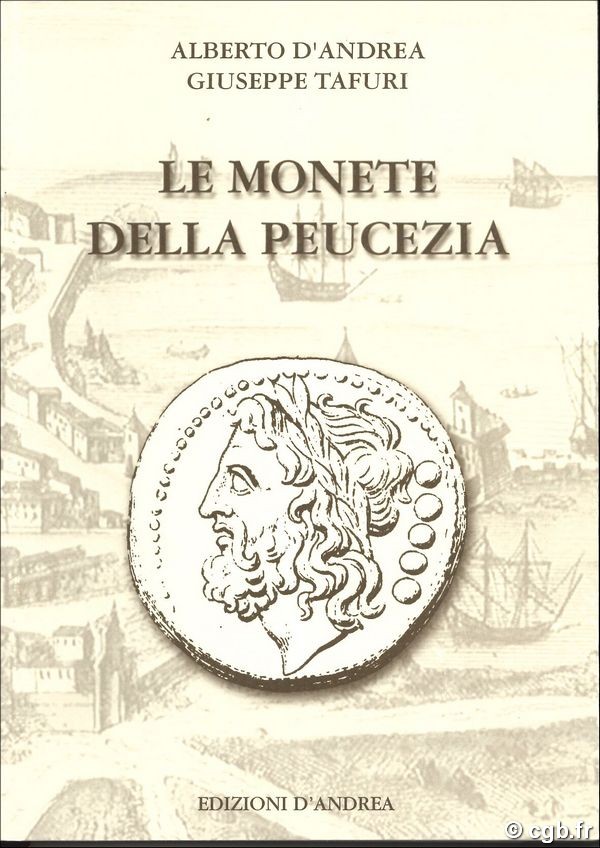 Le monete della Peucezia D ANDREA Alberto, TAFURI Giuseppe