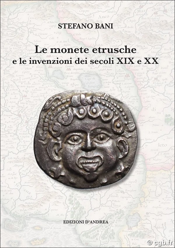 Le monete estrusche e le invenzioni dei secoli XIX e XX BANI Stefano