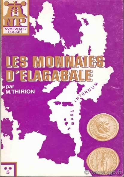 Les monnaies d Élagabale THIRION Marcel