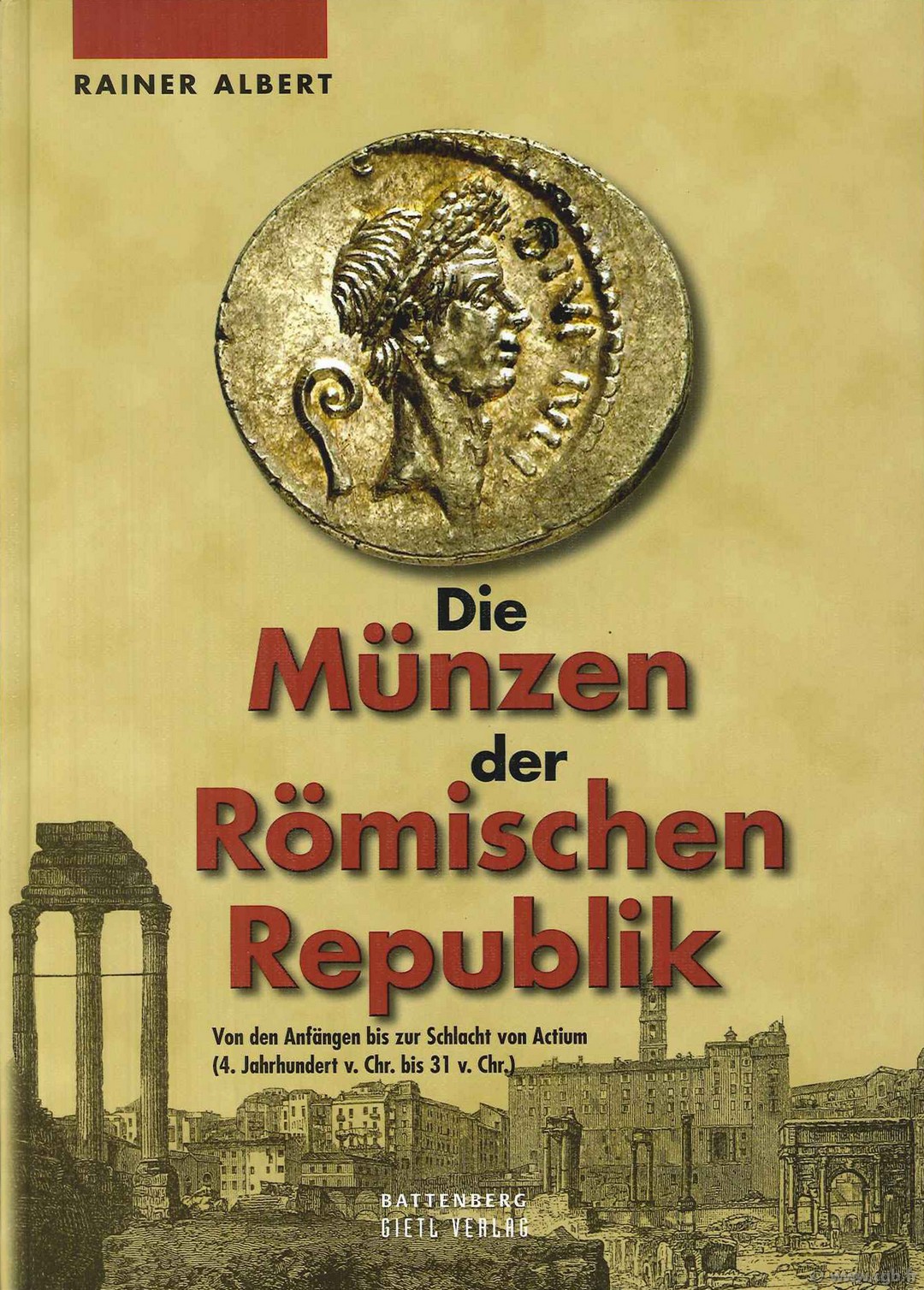 Die Münzen der Römischen Republik ALBERT Rainer