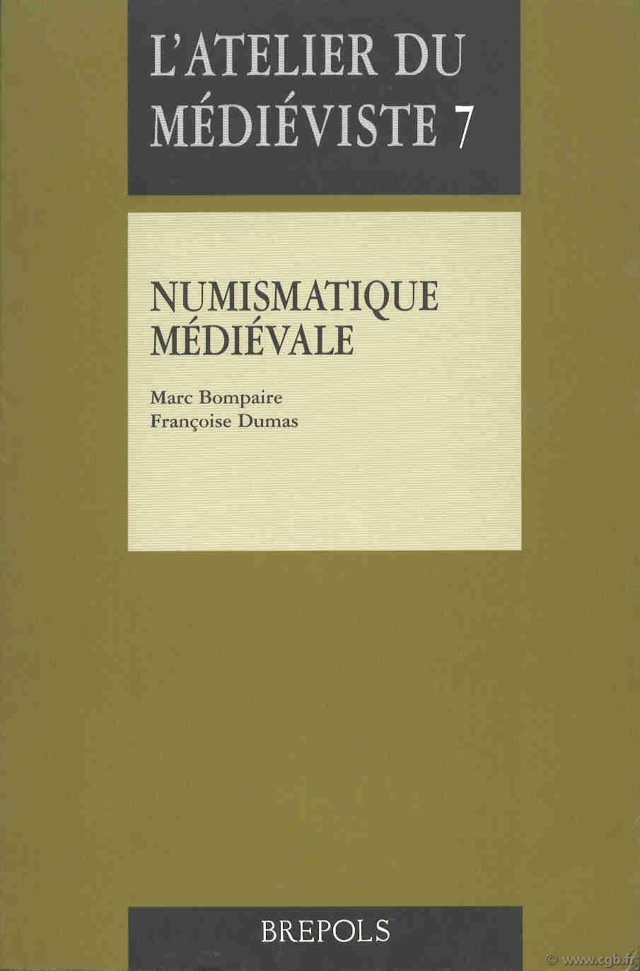 Numismatique médiévale, l atelier du médiéviste 7 BOMPAIRE Marc, DUMAS Françoise