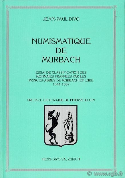 Numismatique de Murbach, Essai de classification des monnaies frappées par les princes-abbés de Murbach et Lure, 1544-1667 DIVO Jean-Paul