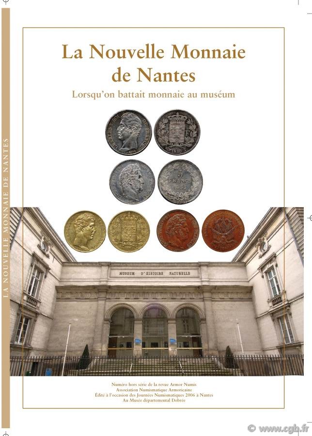 La Nouvelle Monnaie de Nantes, lorsqu on battait monnaie au Muséum sous la direction de Gildas SALAUN