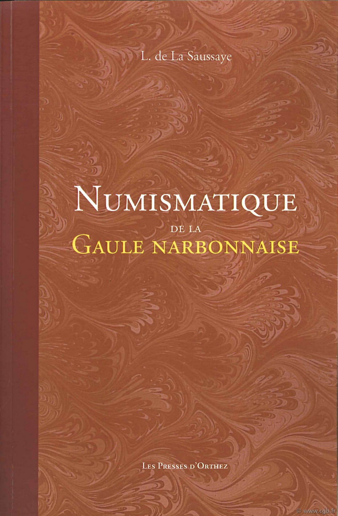 Numismatique de la Gaule Narbonnaise De La SAUSSAYE L.