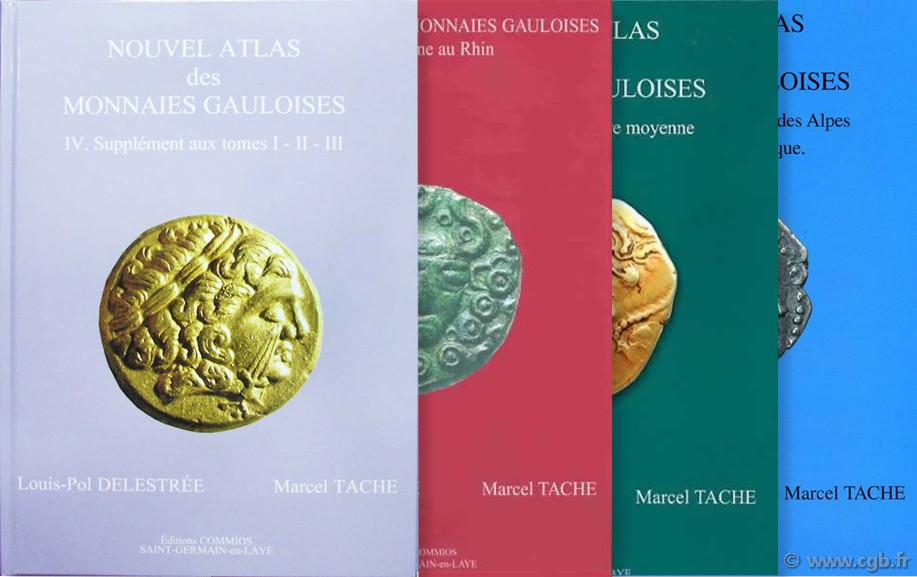 Nouvel Atlas des monnaies Gauloises : les 4 tomes DELESTRÉE L.-P., TACHE M.