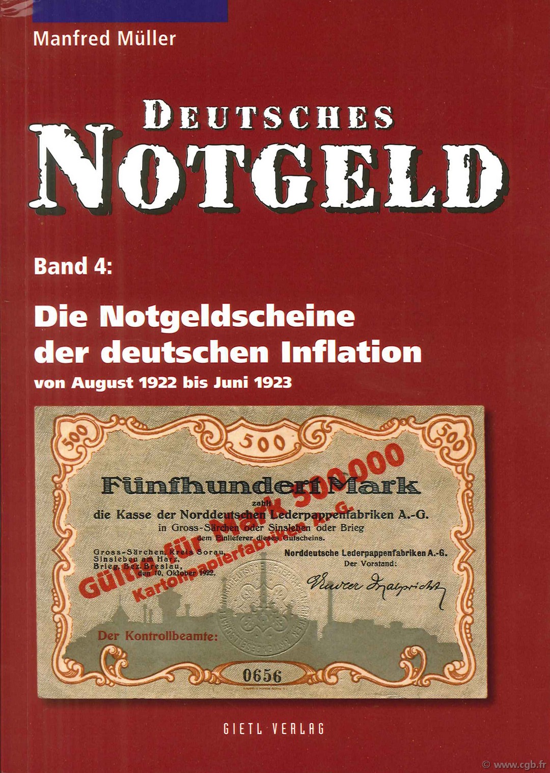 Die Notgeldscheine der deutschen Inflation von August 1922 bis Juni 1923 - Deutsches Notgeld Band 4 , 3.auflage MÜLLER Manfred