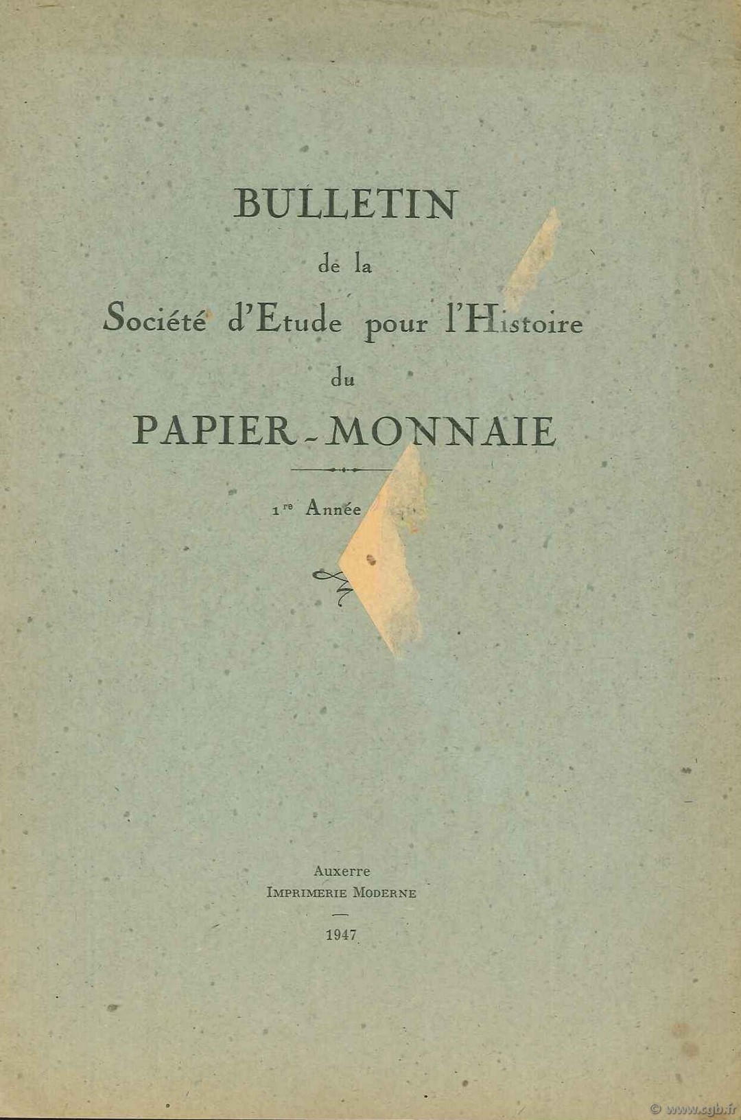 Bulletin de la Société d Etude pour l Histoire du Papier-Monnaie BLANCHET A., FORIEN J., GRISOT P., HABEREKORN R.,   LAFAURIE J., TESSIER G.