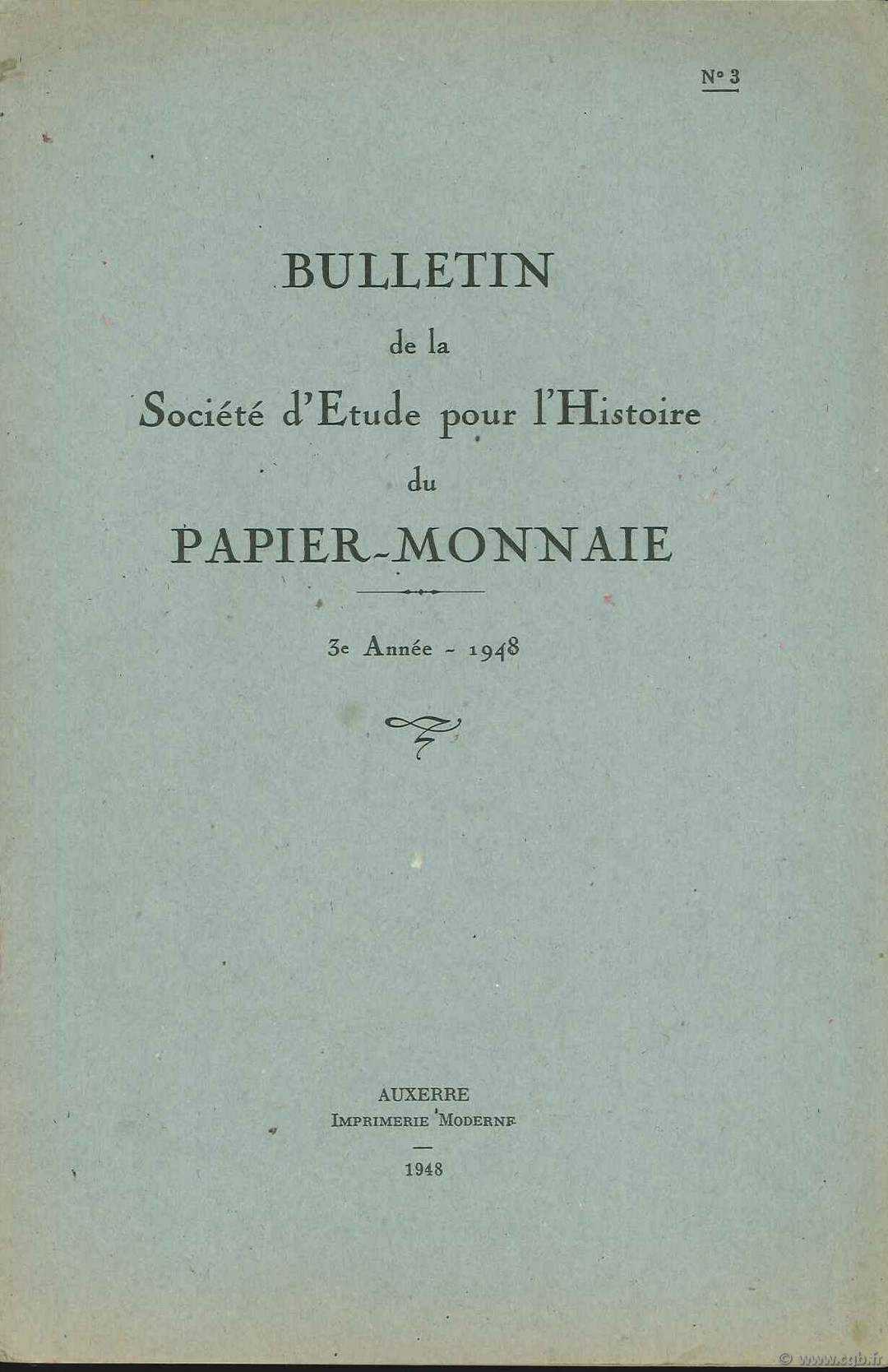Bulletin de la Société d Etude pour l Histoire du Papier-Monnaie BLANCHET A., FORIEN J., GRISOT P., HABEREKORN R.,   LAFAURIE J., TESSIER G.