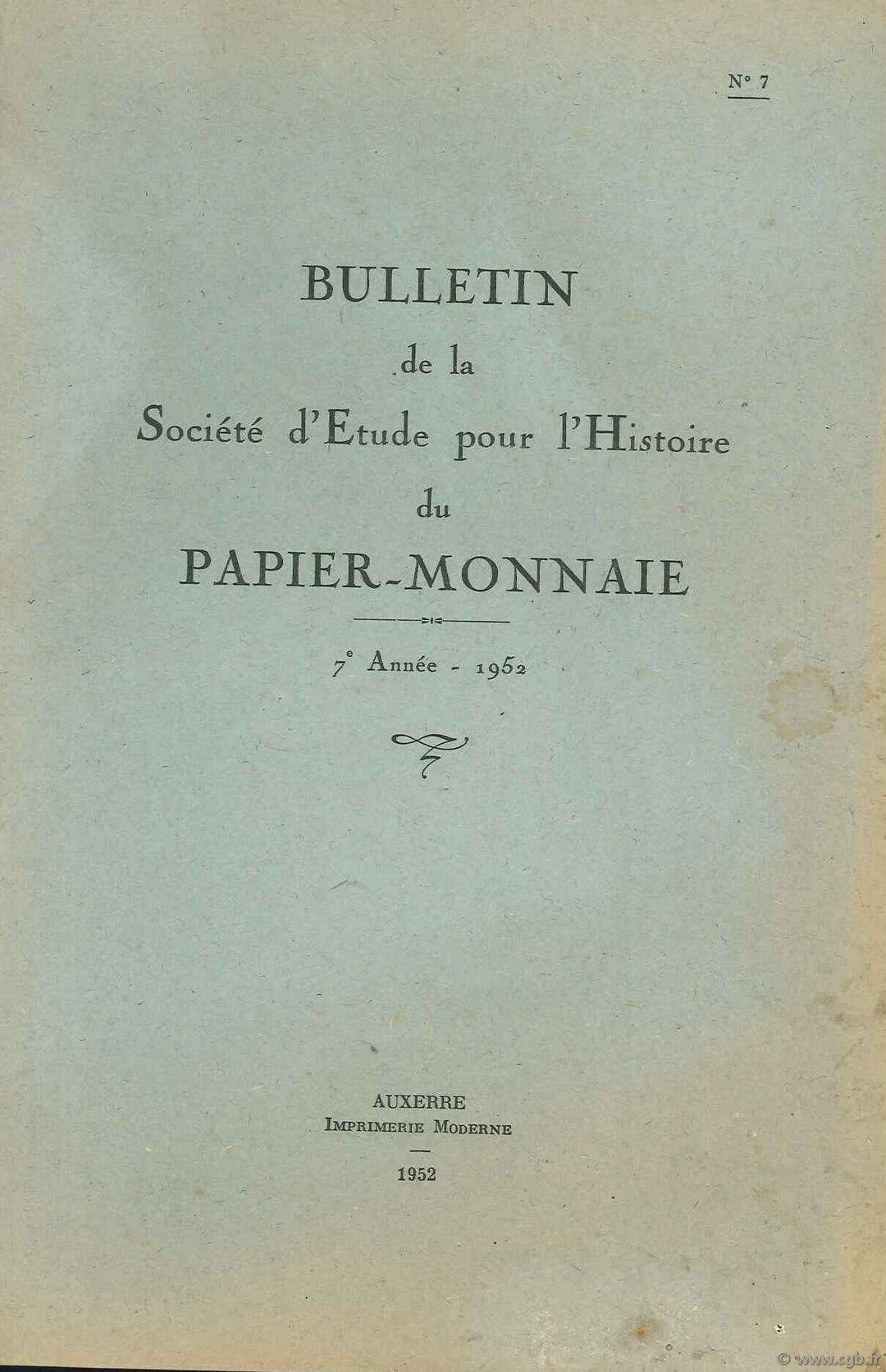 Bulletin de la Société d Etude pour l Histoire du Papier-Monnaie BLANCHET A., FORIEN J., GRISOT P., HABEREKON R.,   LAFAURIE J., TESSIER G.