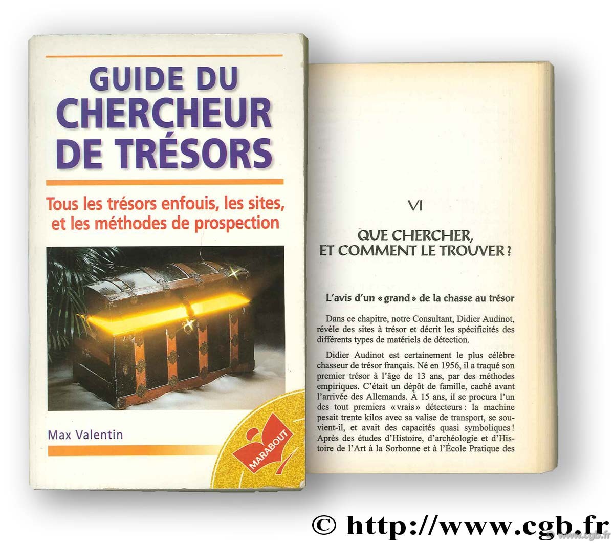 Guide du chercheur de trésors. Tous les trésors enfouis, les sites et les méthodes de prospection VALENTIN M.