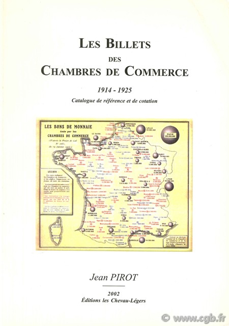 Les billets des chambres de commerce 1914 - 1925 - Catalogue de référence et de cotation PIROT J.