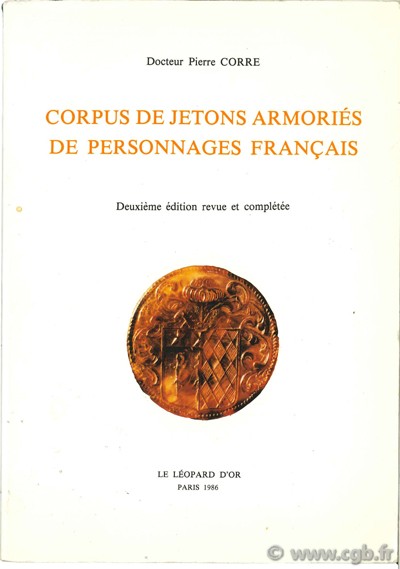 Corpus des jetons armoriés de personnages français CORRE P.